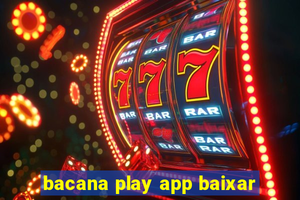 bacana play app baixar